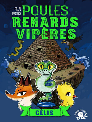 cover image of Poules, renards, vipères--Célis (tome 3)--Lecture roman jeunesse fantastique animaux--Dès 8 ans
